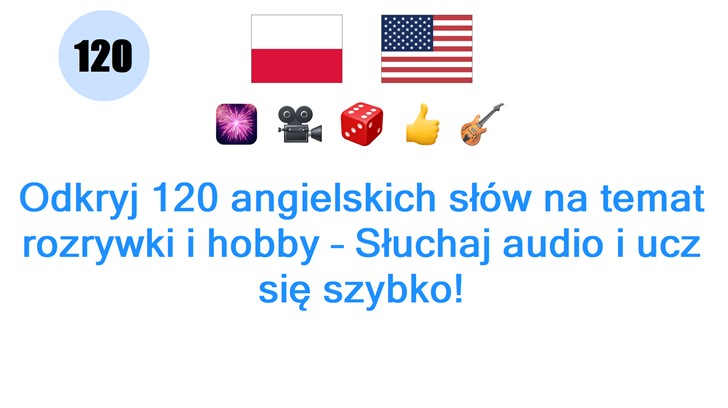 Odkryj 120 angielskich słów na temat rozrywki i hobby – Słuchaj audio i ucz się szybko! Odkryj 120 angielskich słów na temat rozrywki i hobby – Słuchaj audio i ucz się szybko!